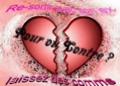 Pour ou contre ressortir avec son ex